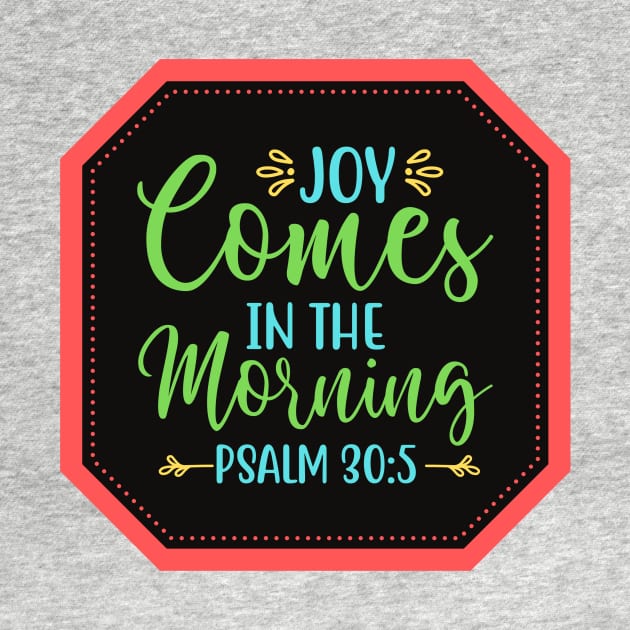 Joy Comes In The Morning by Prayingwarrior